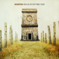 I Am Alive In Everything I Touch - Silverstein